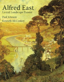 Alfred East: Lyrical Landscape Painter