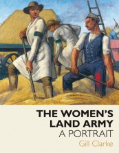 The Women’s Land Army: A Portrait